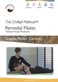 ChiBall Pilates correctives – Scapular Motor Control DVD